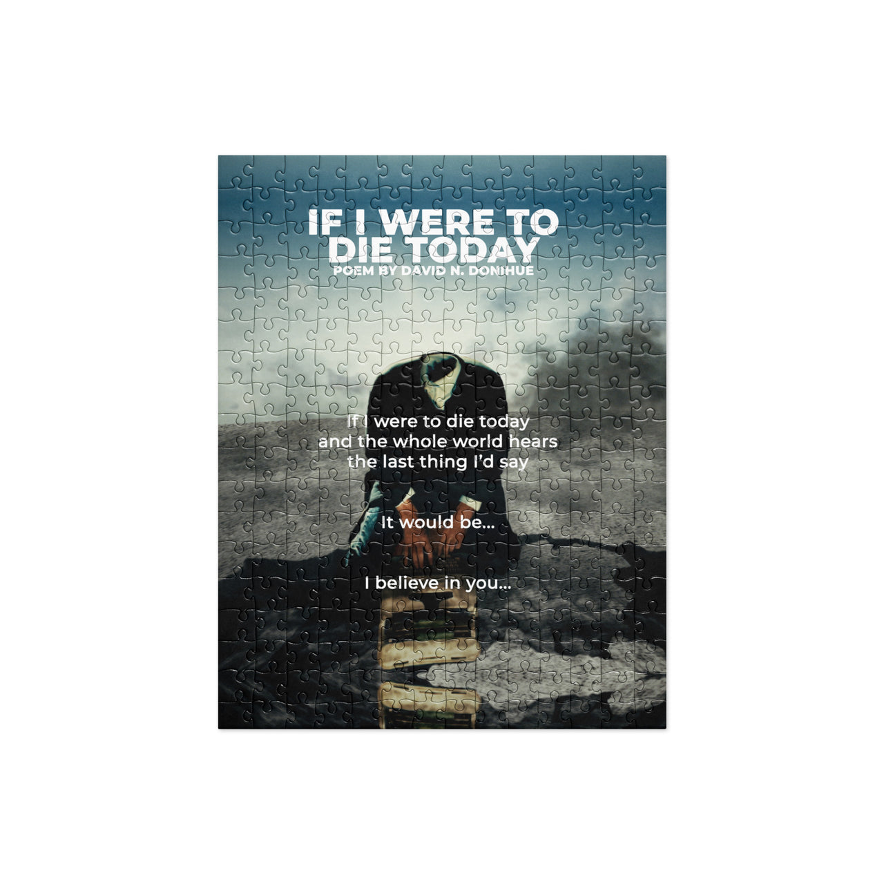 Poetry On A Jigsaw Puzzle "If I Were To Die Today" Poem by David In Donihue